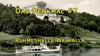 Das Denkmal 7 Ruhmeshalle Walhalla [upl. by Nami]