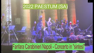 2022  PAESTUM SA  Fanfara Carabinieri Napoli concerto in quotsintesiquot [upl. by Adihahs]