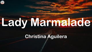 Lady Marmalade  Christina Aguilera Lyrics [upl. by Jessy513]