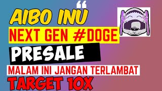 AIBO inu PRESALE Dengan Target 1000Persen [upl. by Princess]