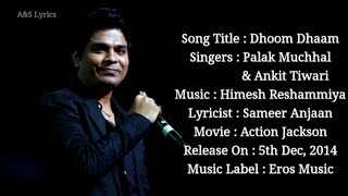 Dhoom Dhaam LYRICS Ankit Tiwari Palak Muchhal Himesh Reshammiya Sameer Anjaan [upl. by Kendall591]