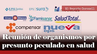 Presuntos peculados con dineros de la salud en Colombia Organismos de control se reúnen [upl. by Yaj831]