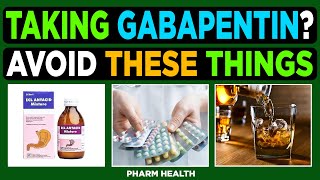 Taking Gabapentin 7 MEDICATIONS You Must Avoid If You Are Taking Gabapentin [upl. by Ramonda]