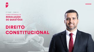 1ª Fase  OAB 41  Intensivo de Resolução de Questões  Direito Constitucional [upl. by Irrek904]