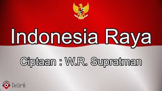 Indonesia Raya 🇮🇩🇮🇩  Ciptaan WR Supratman Lirik Lagu  Lagu Kebangsaan Indonesia [upl. by Frame395]