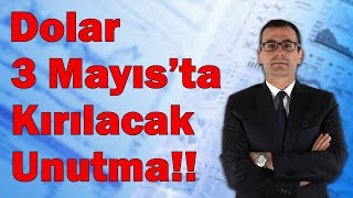 Dolar 3 Mayısta Kırılacak Unutma [upl. by Einon]