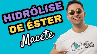 🧪 HIDRÓLISE DE ÉSTER MACETE DO PROF GABRIEL CABRAL [upl. by Nybbor]