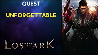 Unforgettable  Quest  Lost Ark [upl. by Peggi]