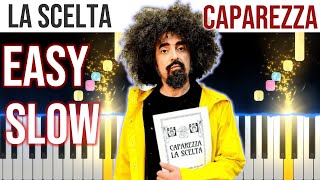 La Scelta  Caparezza  EASY SLOW Piano Tutorial 🎹  video 4K🤙 [upl. by Thorley501]