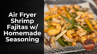 Air Fryer Shrimp Fajitas with Homemade Seasoning [upl. by Yla]