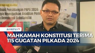 Mahkamah Konstitusi Ungkap Telah Terima 115 Gugatan Pilkada 2024 Begini Rinciannya [upl. by Areem52]