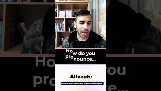 How do you pronounce quotAllocatequot pronunciation [upl. by Nnyledam985]