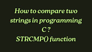 C  String Comparison in C using strcmp  How to compare two strings in C [upl. by Atikahc]