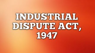 Industrial dispute act  labour amp Industrial law  Law Lecture [upl. by Beret]