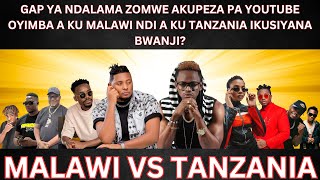 GAP YA NDALAMA ZOMWE OYIMBA A KU MALAWI NDI A KU TANZANIA AKUPEZA PA YOUTUBE IKUSIYANA BWANJI [upl. by Evania]