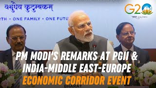 PM Modis remarks at PGII amp IndiaMiddle EastEurope Economic Corridor event during G20 Summit [upl. by Kannry]