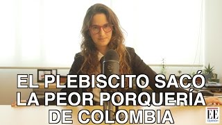 El plebiscito sacó la peor porquería de Colombia  La Pulla [upl. by Nosaj]