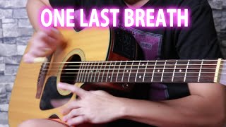 One Last Breath By Creed  Fingerstyle Guitar Cover [upl. by Ydak883]