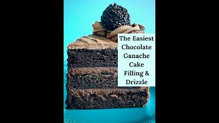 The Easiest Chocolate Ganache Cake Filling and Drizzle [upl. by Arzed61]