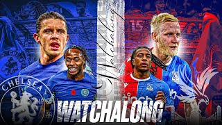 Chelsea vs Crystal Palace Live Watchalong MedWicket [upl. by Uphemia]