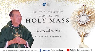 Holy Mass 1100AM 20 Oct 2024  Twentyninth Sunday in Ordinary Time with Fr Jerry Orbos SVD [upl. by Yretsym]