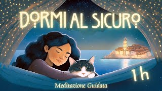 Dormi al Sicuro  Meditazione Guidata per Dormire [upl. by Ki]