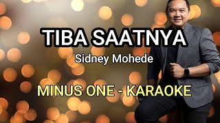 TIBA SAATNYA Sidney Mohede  Karaoke Lagu Rohani Kristen  Minus One Lagu Rohani Kristen [upl. by Attenaz]