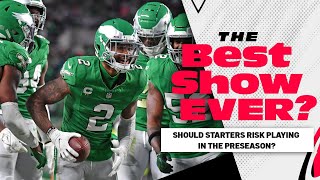 Should starters risk playing in the preseason  The Best Show Ever [upl. by Marsden]