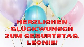 Liebe Leonie alles Gute zum Geburtstag [upl. by Fraser]