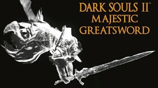 Dark Souls 2 Majestic Greatsword Tutorial dual wielding w power stance [upl. by Fox224]