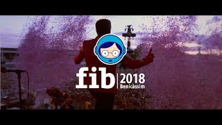 FIB Benicàssim 2018 [upl. by Araeic]