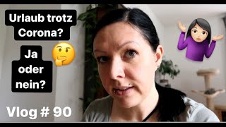 Urlaub trotz Corona  Angststörung Vlog 90 230521  Uschi Time [upl. by Morvin]