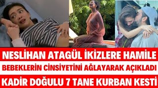 NESLİHAN ATAGÜL İKİZLERE HAMİLE OLDUĞUNU ÖĞRENDİ KADİR DOĞULU BEBEKLERİN CİNSİYETİNİ ÖĞRENDİ [upl. by Ilrebmik37]