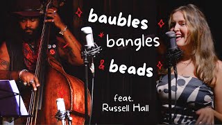 Baubles Bangles amp Beads 💍 feat Russell Hall [upl. by Seuqirdor]