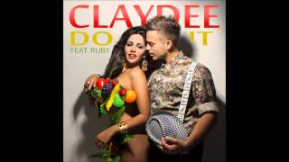 Claydee  Do It audio [upl. by Ainitsirk]