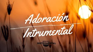 🌄🙏🏼ADORACIÓN INSTRUMENTAL PRECIOSA  ENTRA EN EL REPOSO DE DIOS [upl. by Lebasiairam673]