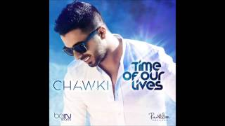 Chawki  Time Of Our Lives  Notre Moment  French versions  2014 [upl. by Nyrek]