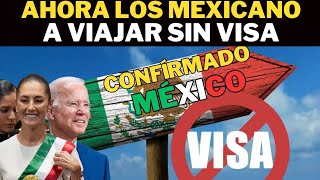 México lo logró ahora podemos viajar sin visa a Estados Unidos [upl. by Medin]