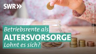 Betriebsrenten Böses Erwachen beim Ausbezahlen I Marktcheck SWR [upl. by Dyraj]