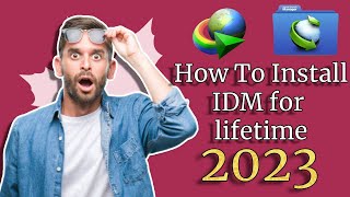 How To Install IDM for lifetime 2023 How To Register IDM Free 2023 NAT [upl. by Bower]