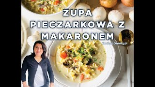 Zupa Pieczarkowa z Makaronem  sycąca i rozgrzewająca [upl. by Altman]