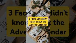 3 Surprising Facts About Advent Calendar AdventCalendar HolidayTraditionsHolidayFunFestiveSeason [upl. by Talanian]