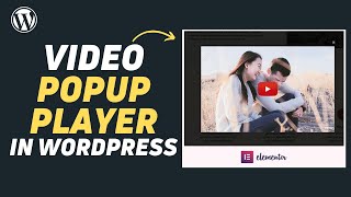 How to Add Video Popup in WordPress  Video Lightbox  Elementor Tutorial [upl. by Ja14]