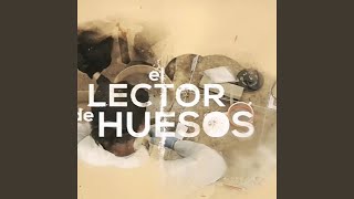 El Lector de Huesos [upl. by Paulita79]