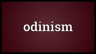 Odinism Meaning [upl. by Notlrak]