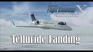 FSXFlight Simulator X Missions Telluride Landing  LearJet 45 [upl. by Britton97]