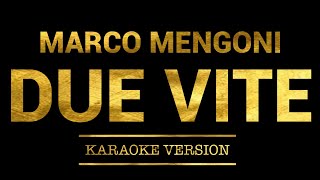 Marco Mengoni  Due Vite Karaoke Version [upl. by Ydde]