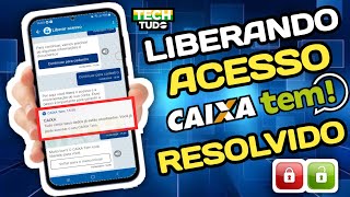 LIBERANDO ACESSO AO CAIXA TEM NOVA SOLUÇÃO  RESOLVIDA [upl. by Lledroc359]