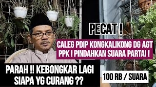 BONGKAR LAGI  CALEG PDIP CURANG BAYAR PPK UNTUK PINDAHKAN SUARA PARTAI [upl. by Marteena]