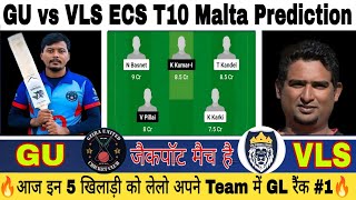 GU vs VLS Dream11 PredictionGU vs VLS Dream11 Prediction Today MatchGU vs VLS 1st ECS T10 Malta [upl. by Volnak407]